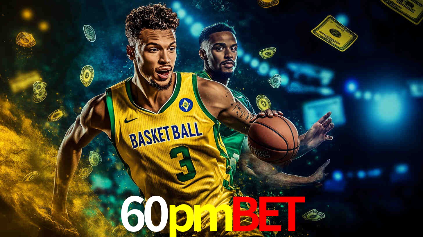 Apostas Esportivas na 60pmbet: Um Guia Completo